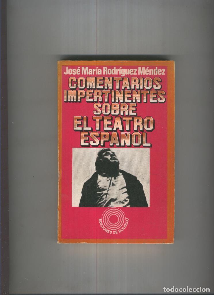 Libros: Comentarios impertinentes sobre el teatro espa&ntilde;ol - Jose Maria Rodriguez Mendez