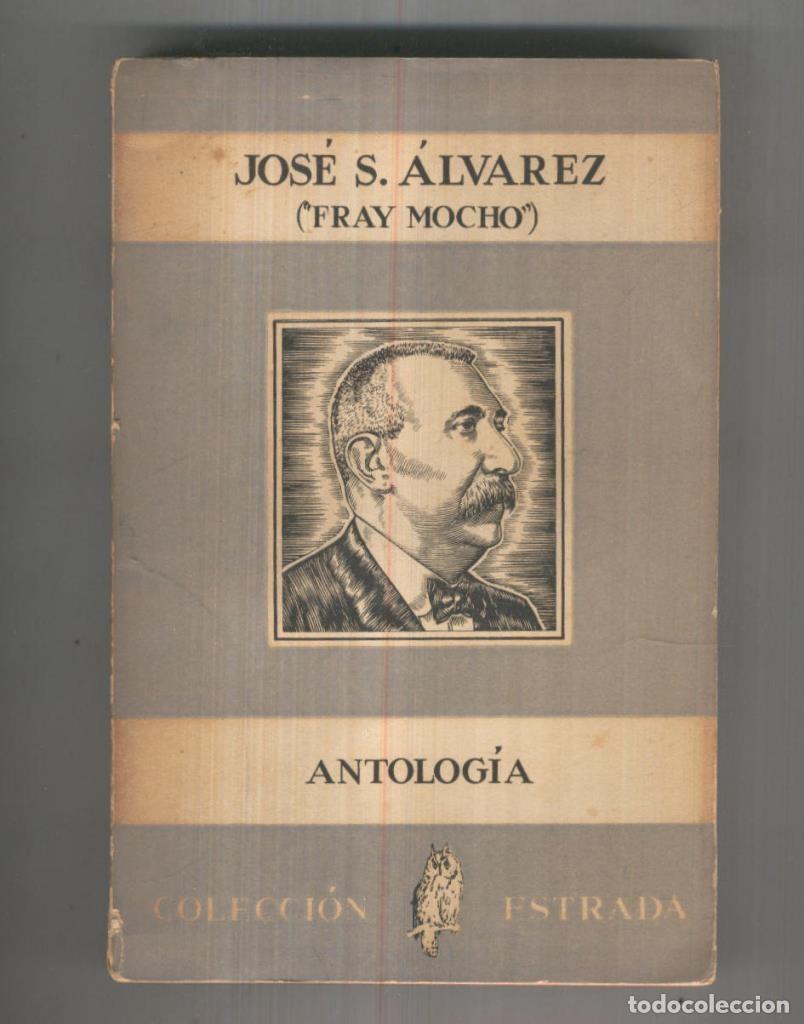 books: Coleccion Estrada numero 19: Antologia de Jose S.Alvarez (Fray Mocho) - Jose S. Alvarez( Fray Mocho)