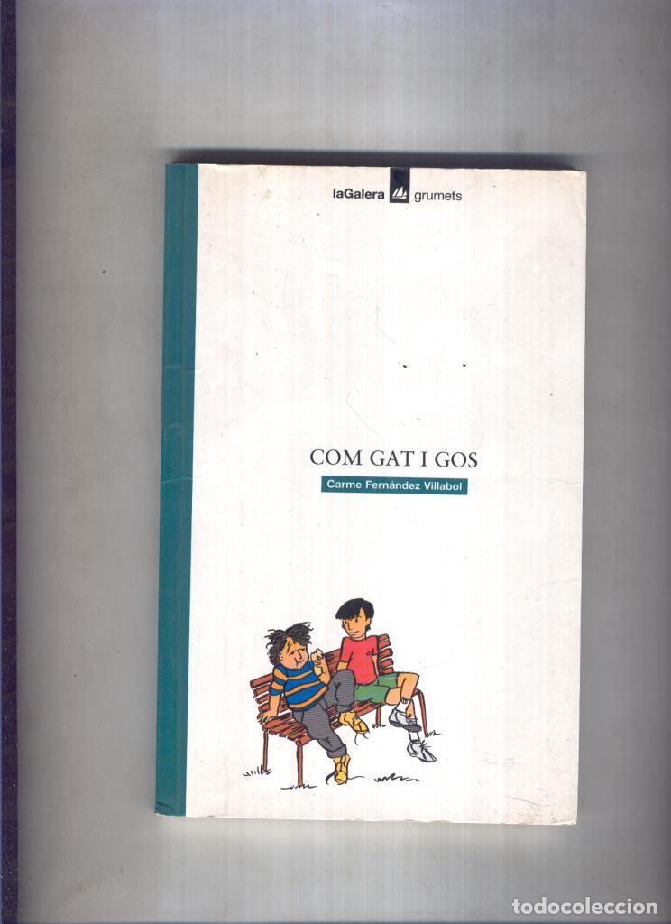 Libri di seconda mano: Grumets numero 079: Com Gat i gos - Carme Fernandez Villabol
