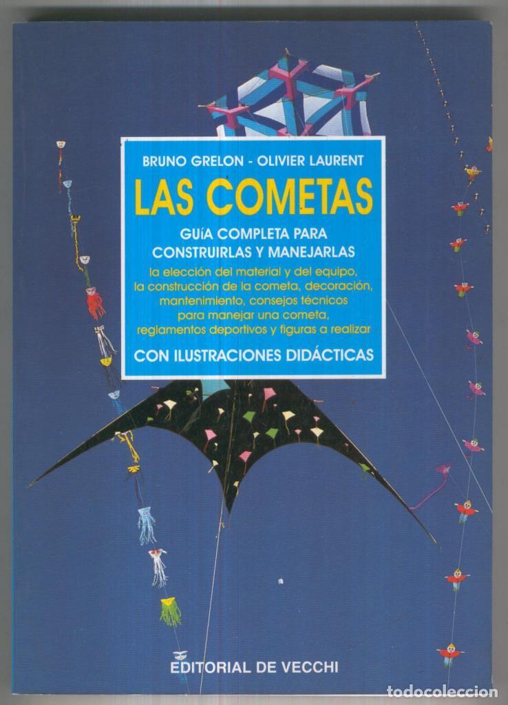 Libri di seconda mano: Las Cometas, guia completa para construirlas y manejarlas - Bruno Grelon-Olivier Laurent