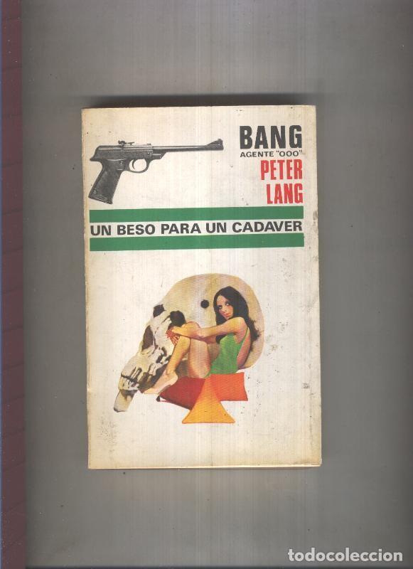 Libri di seconda mano: Bang Agente OOO numero 33: Un beso para un cadaver (numerado 2 en interior cubierta) - Peter Lang