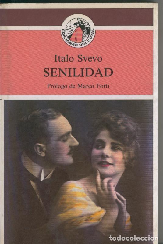 Libros: Senilidad - Italo Svevo - Foto 1