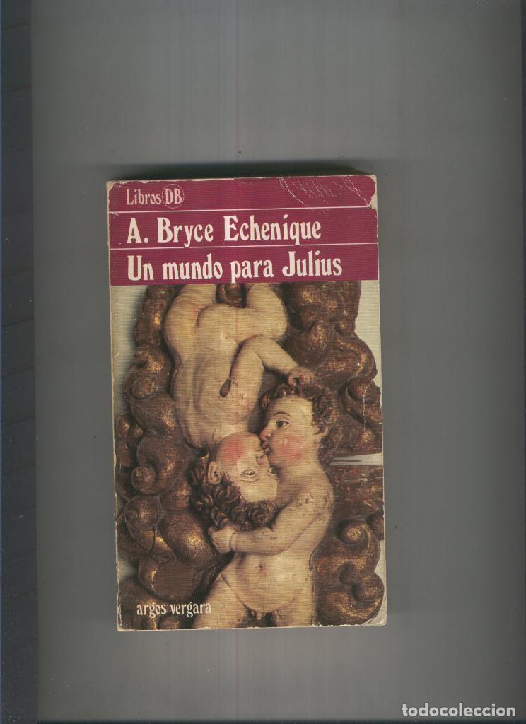 Libros: Un mundo para Julius - A. Bryce Echenique - Foto 1