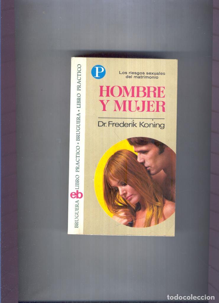 Libros: Libro practico numero 053: Hombre y mujer - Dr. Frederik Koning - Foto 1