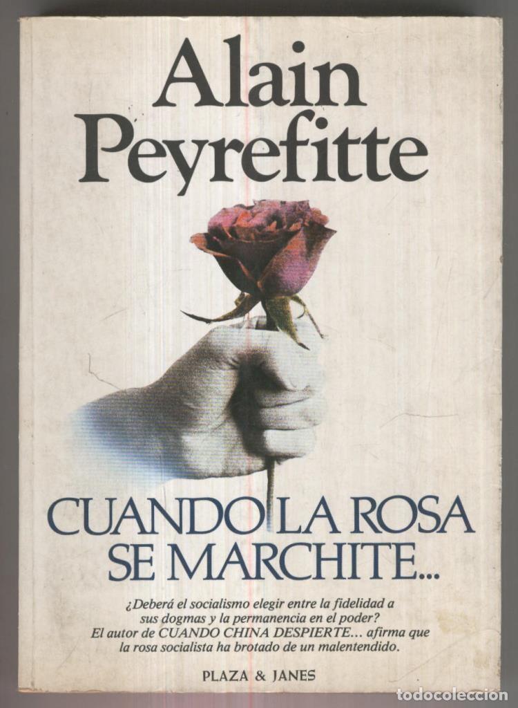 Libros: Cuando la rosa se marchite - Alain Peyrefitte - Foto 1