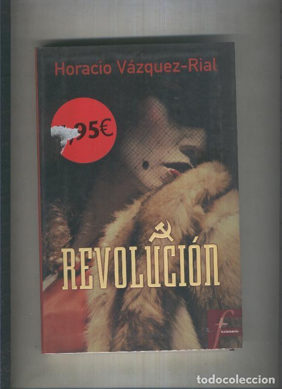 Libros: Revolucion - Horacio Vazquez-Rial - Foto 1