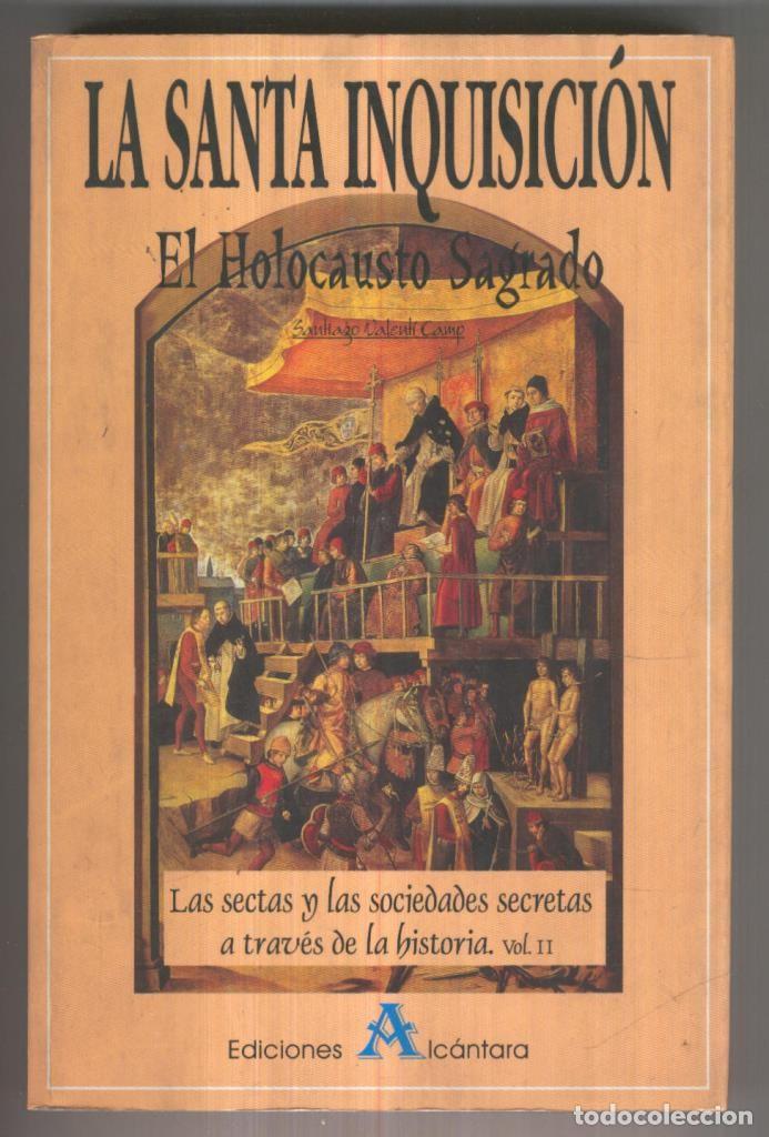 Libros: La Santa Inquisicion: El holocausto sagrado - Santiago Valenti Camp