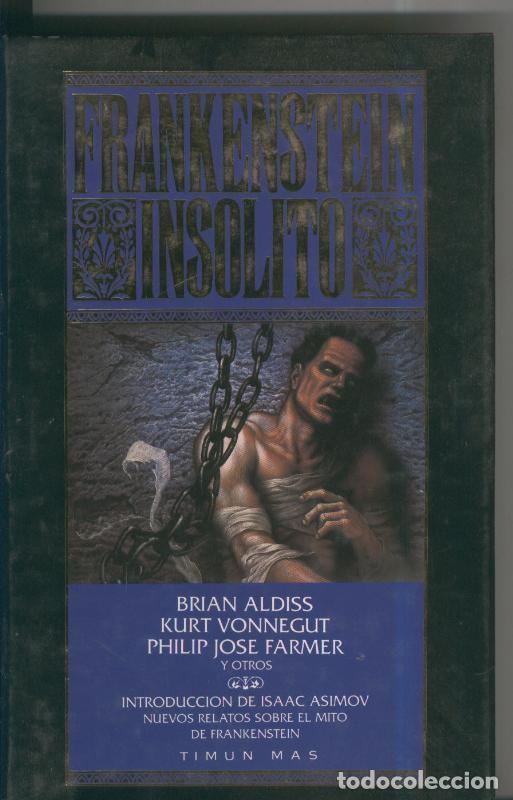 Libros: Frankenstein Insolito - Brian Aldiss, Kurt Vonnegut, Philip Jose Farmer y otros