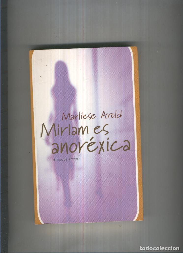 Libros: Miriam es anorexica - Marliese Arold - Foto 1