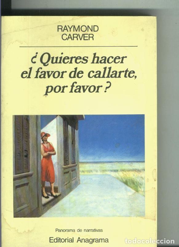 Libros: Quieres hacer el favor de callarte, por favor (huella haberse mojado segun detalle) - Raymond Carver