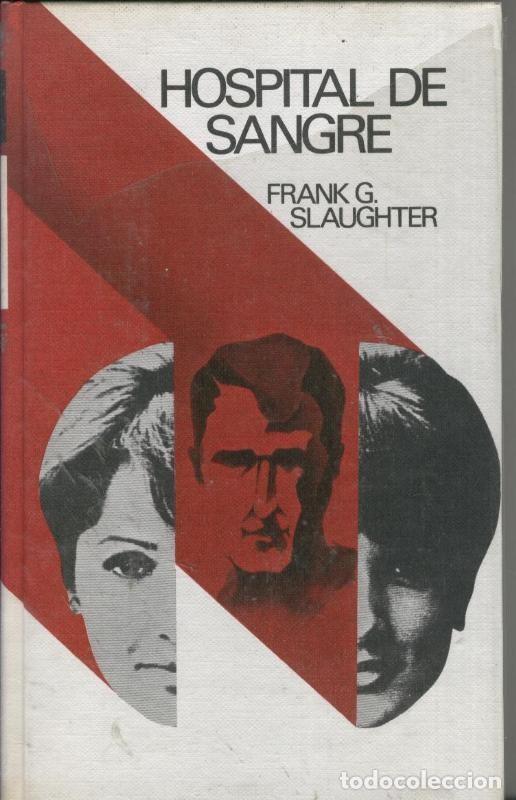 Libros: Hospital de sangre - Frank G. Slaughter - Foto 1