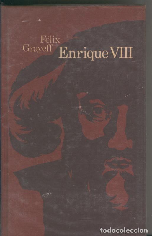 Libros: Enrique VIII - Felix Grayeff - Foto 1