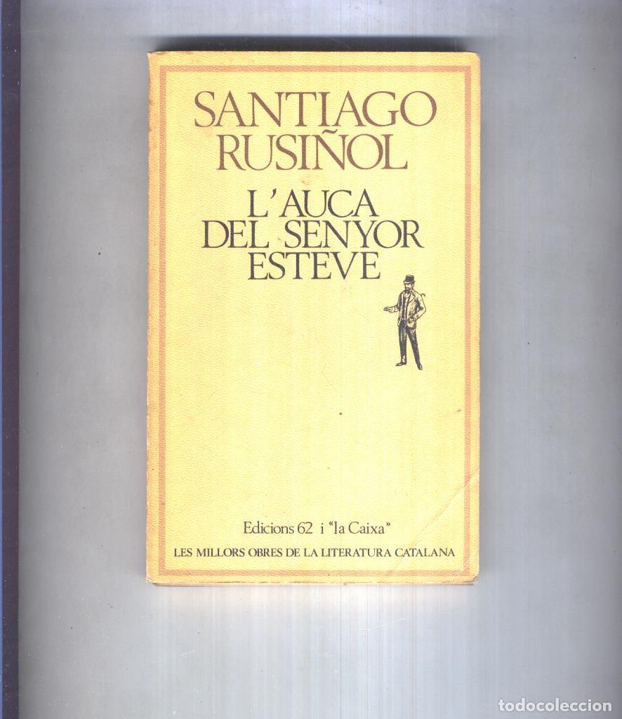 Libros: L Auca del senyor Esteve - Santiago Rusi&ntilde;ol