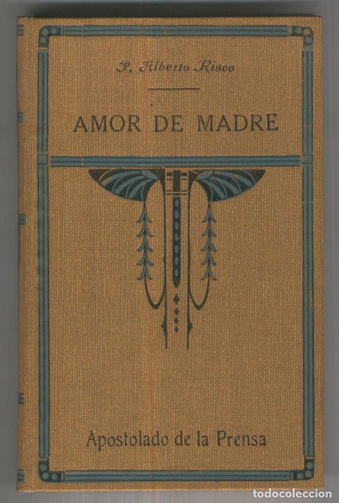 B&uuml;cher: Amor de madre - P.Alberto Risco