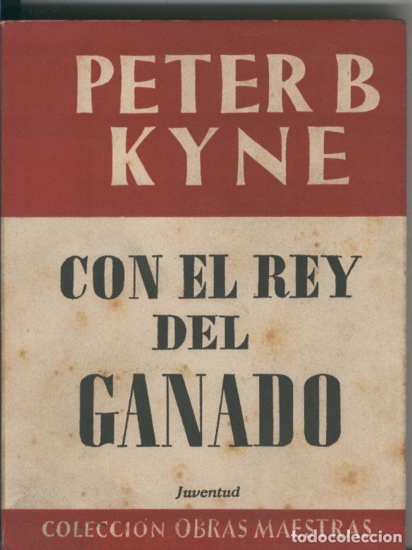 Libros: Obras Maestras: Con el rey del ganado - Peter B. Kyne - Foto 1