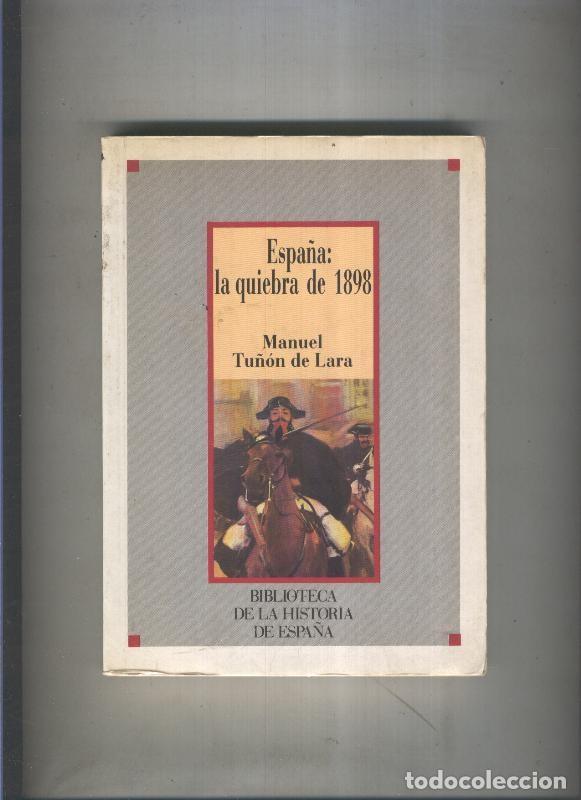 Libros: Espa&ntilde;a la quiebra de 1898 - Manuel Tu&ntilde;on de Lara - Foto 1