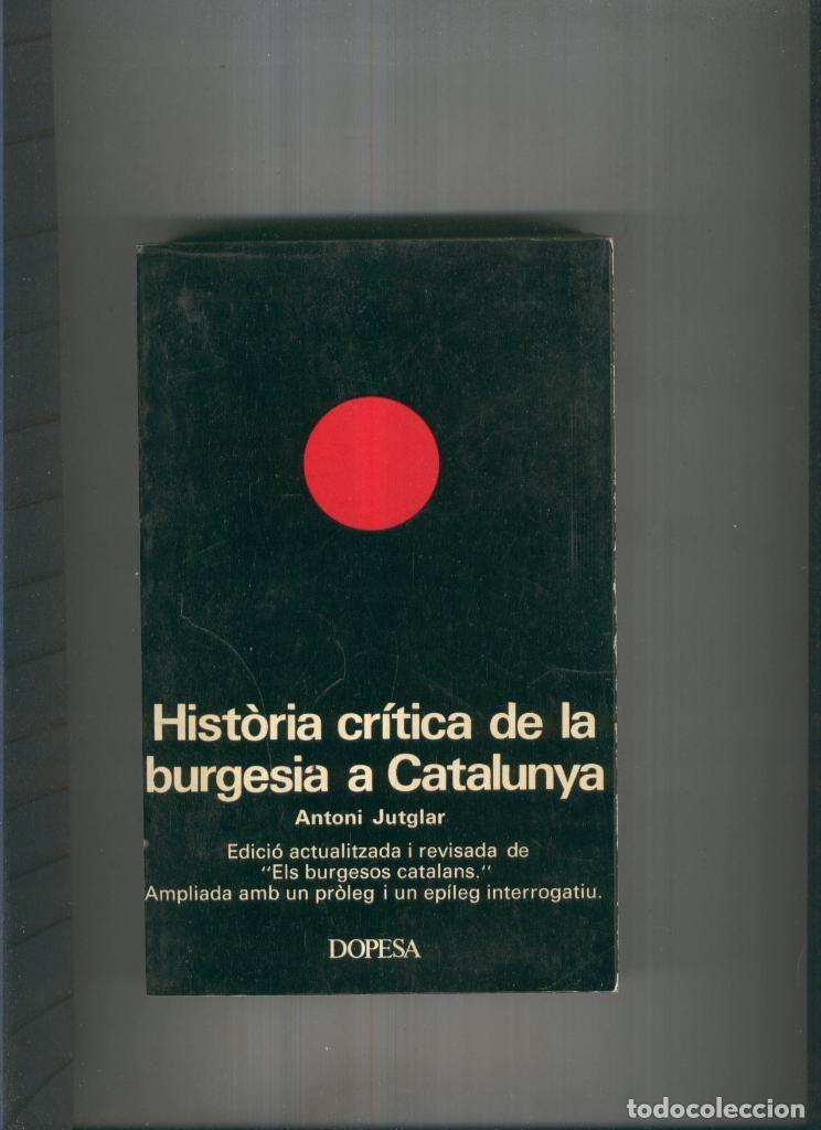 B&uuml;cher: Hisitoria critica de la burguesia a Catalunya - Antoni Jutglar