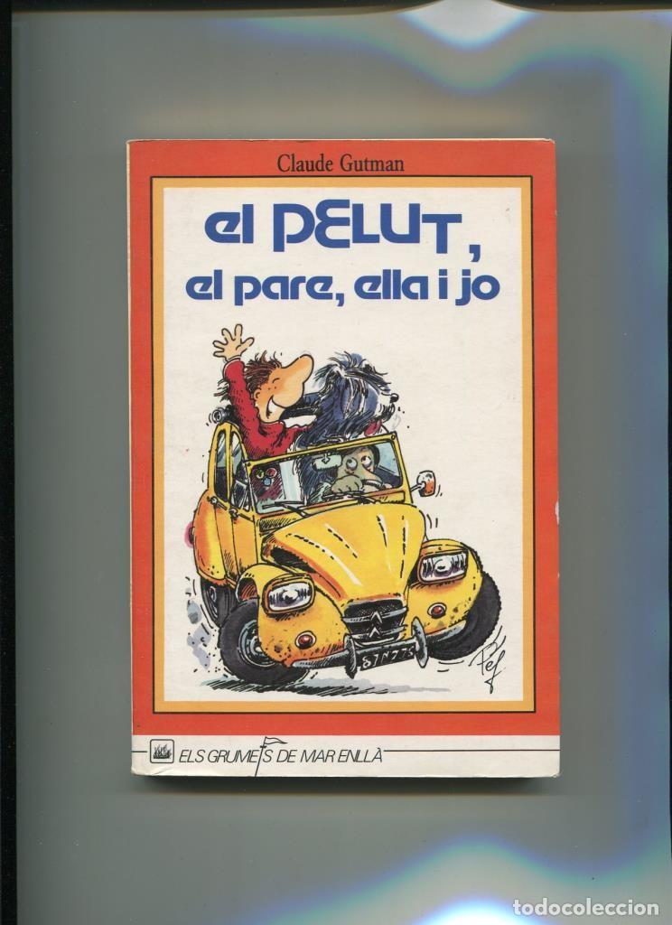 Libri di seconda mano: Els grumets de mar enlla: El pelut el pare ella i jo - Claude Gutman