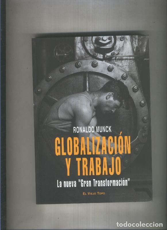 Libri di seconda mano: La nueva gran transformacion: Globalizacion y trabajo - Ronaldo Munck