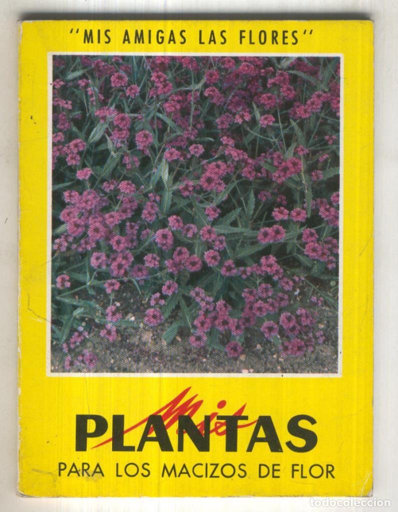Libri di seconda mano: Mis plantas Para los macizos de flor y para flor cortada - varios