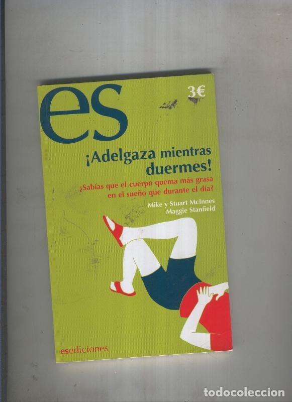 Libri di seconda mano: Adelgaza mientras duermes - Mike y Stuart Melnnes, Maggie Stanfield