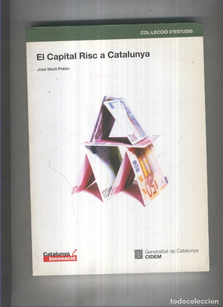 B&uuml;cher: El Capital Risc a Catalunya - Jose Marti Pellon