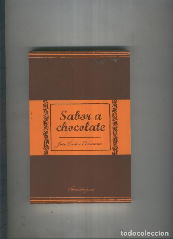Libros: Sabor a chocolate - Jose Carlos Carmona - Foto 1
