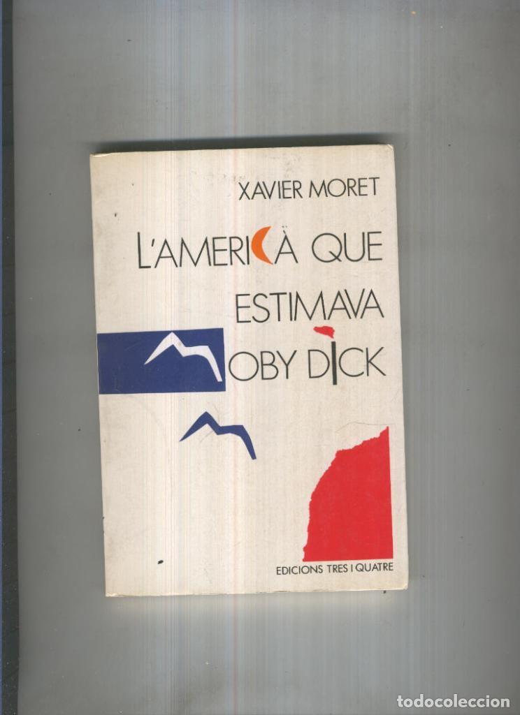 Libros: L America que estimava Moby Dick - Xavier Moret - Foto 1