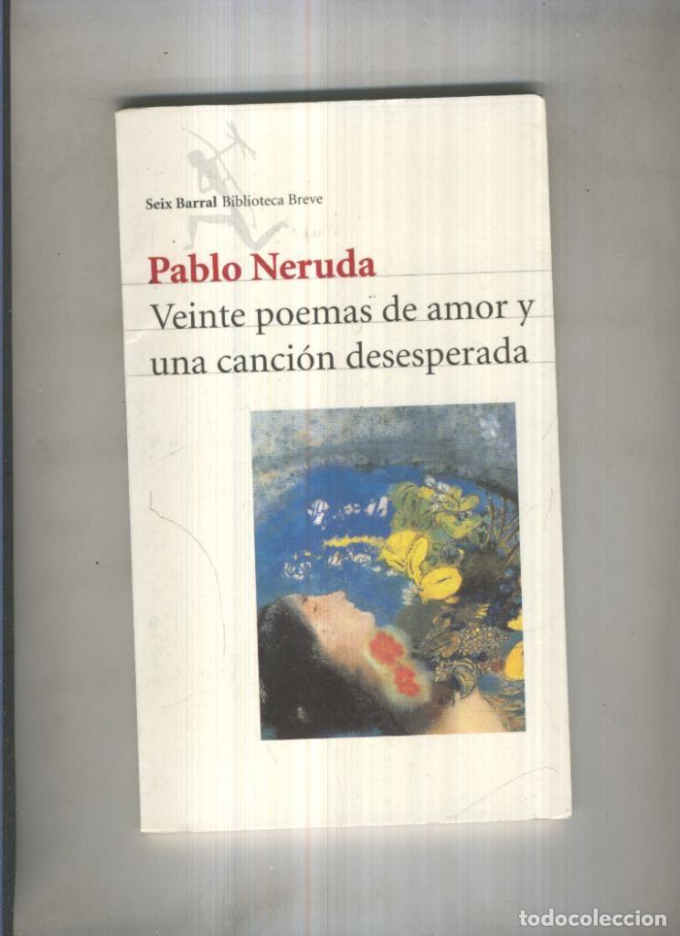 Libros: Veinte poemas de amor y una cancion desesperada - Pablo Neruda