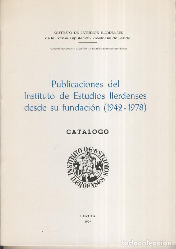 B&uuml;cher: Catalogo Publicaciones del Instituto de Estudios Ilerdenses desde su fundacion (1942-1978) - Varios