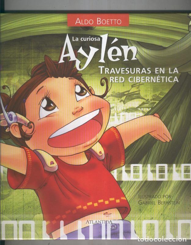Libri di seconda mano: Aylen Travesuras en la red cibernetica - Aldo Boetto