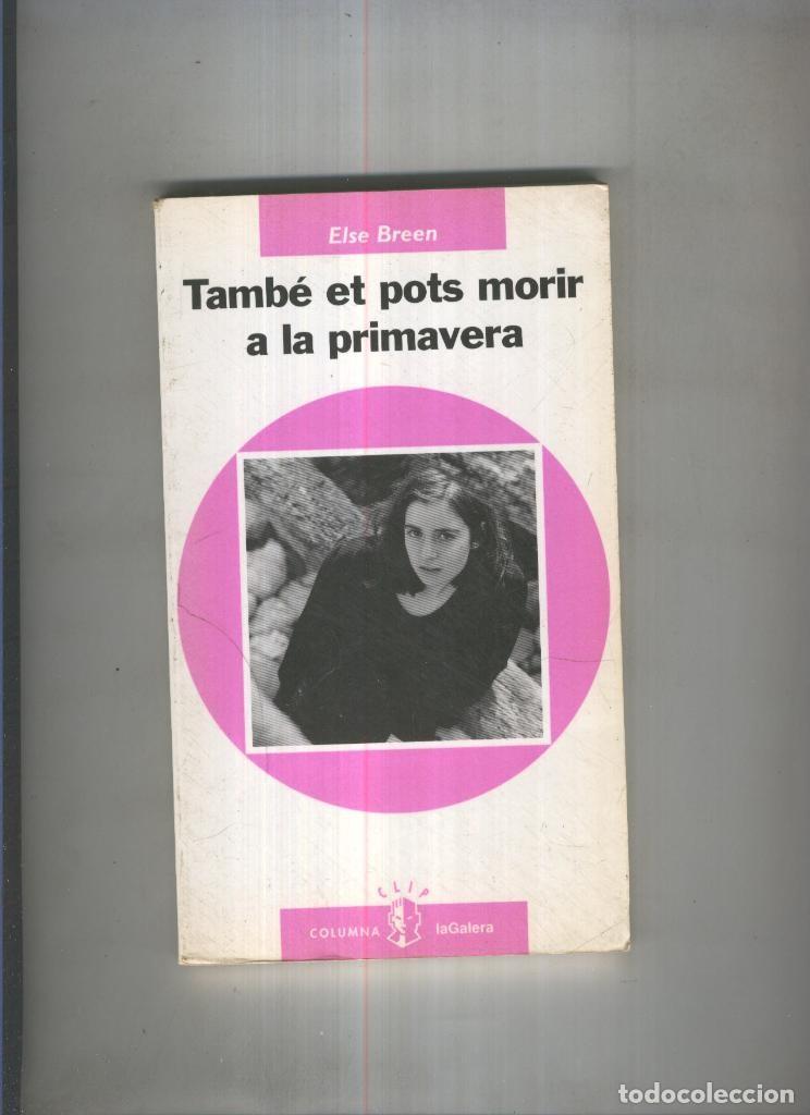 Libros: Tambe pots morir a la primavera - Else Breen - Foto 1