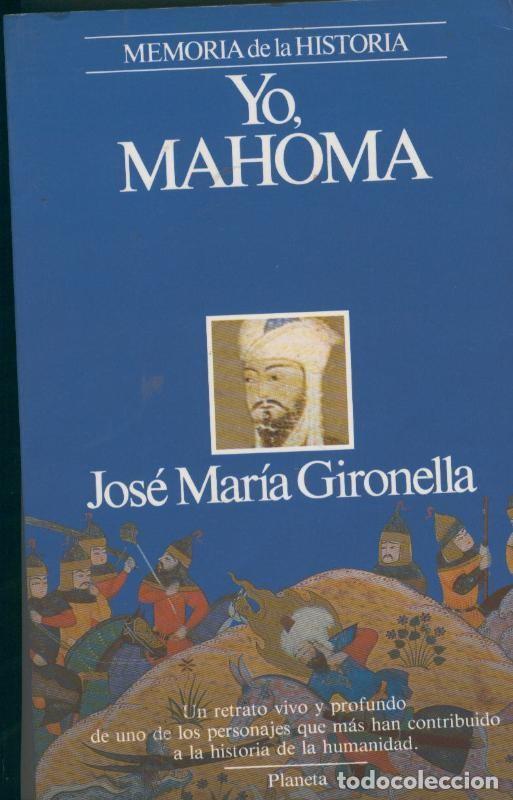 Libri di seconda mano: Memoria de la Historia: Yo, Mahoma - Jose Maria Gironella