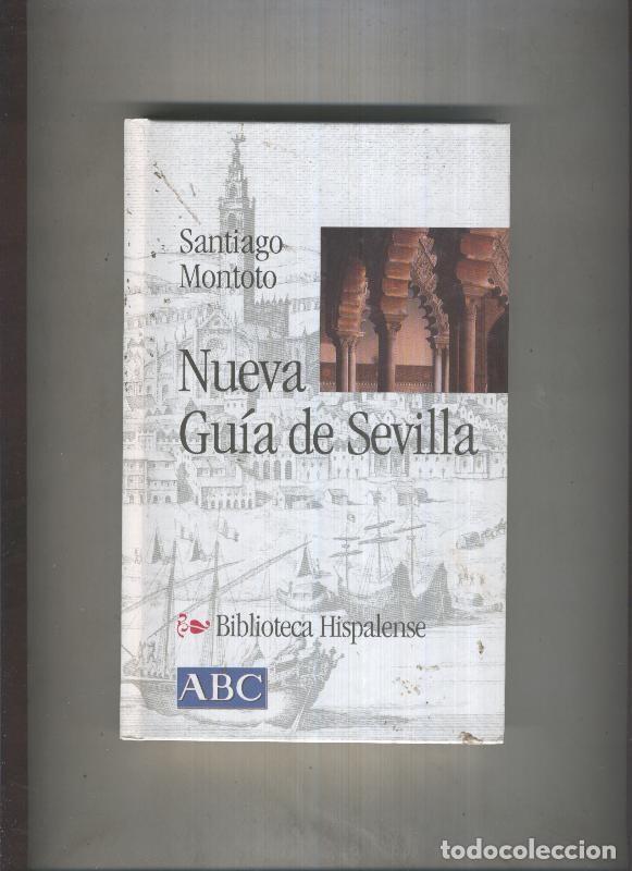 Libros: Nueva guia de Sevilla - Santiago Montoto