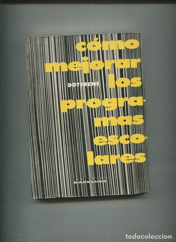 Libri di seconda mano: Biblioteca de cultura pedagogica: Como mejorar los programas escolares - Robert Dottrens