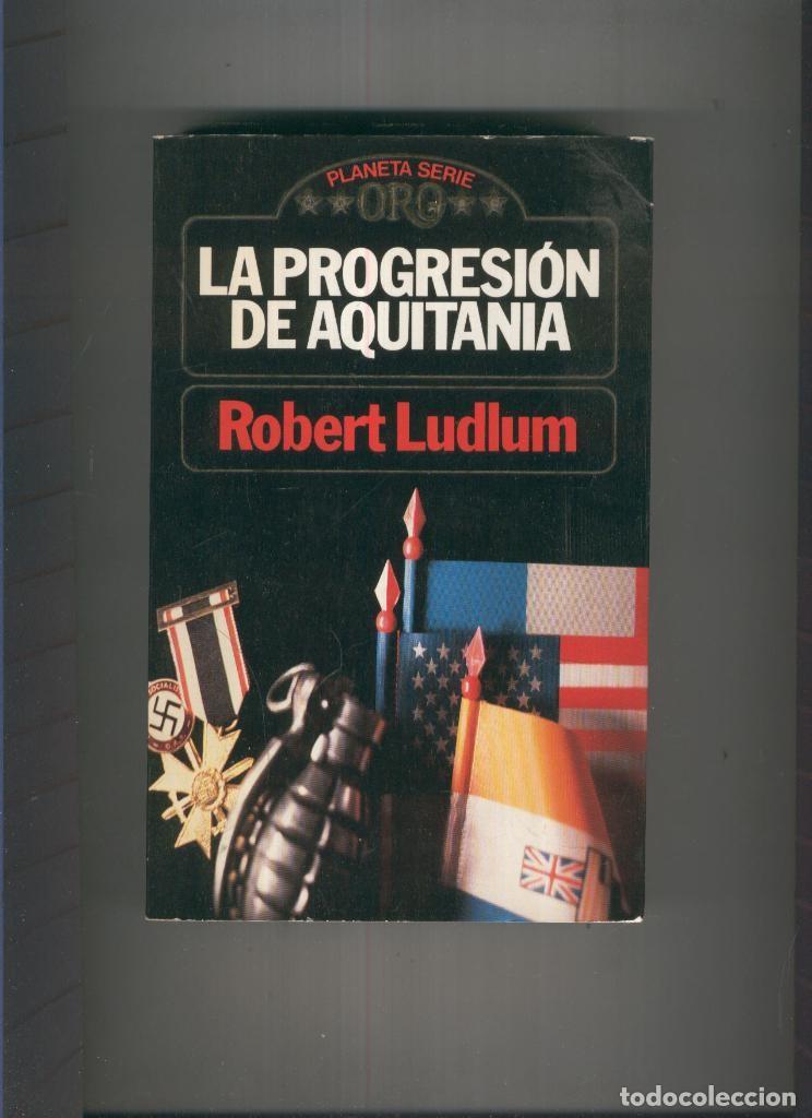Libros: La progresion de Aquitania - Robert Ludlum - Foto 1