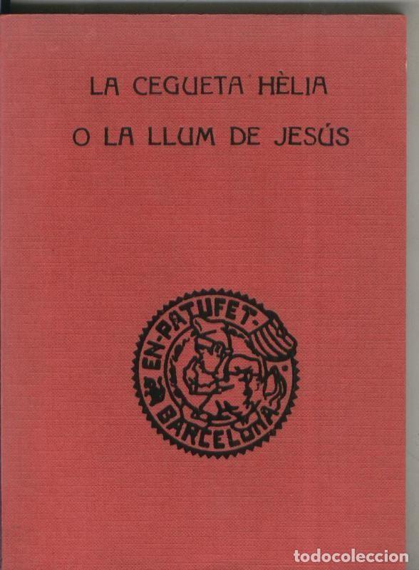Libri di seconda mano: La cegueta Helia o la llum de Jesus - Josep M. Folch i Torres