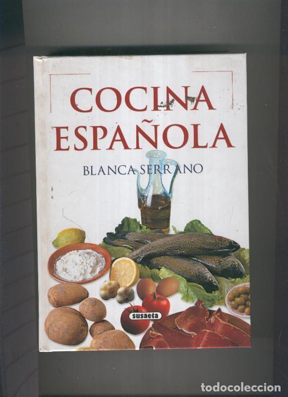 Libros: Cocina espa&ntilde;ola - Blanca Serrano - Foto 1