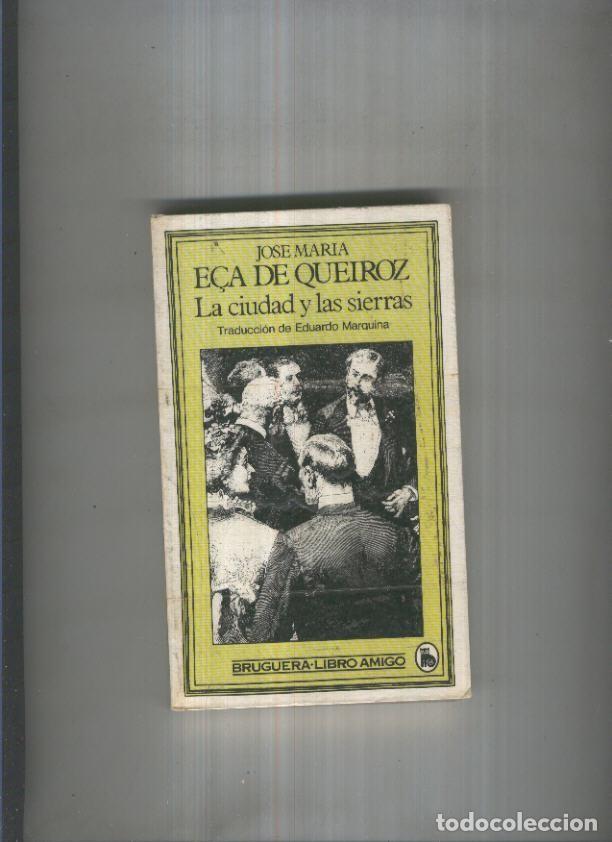 Libros: La ciudad y las sierras - Jose Maria E&ccedil;a de Queiroz