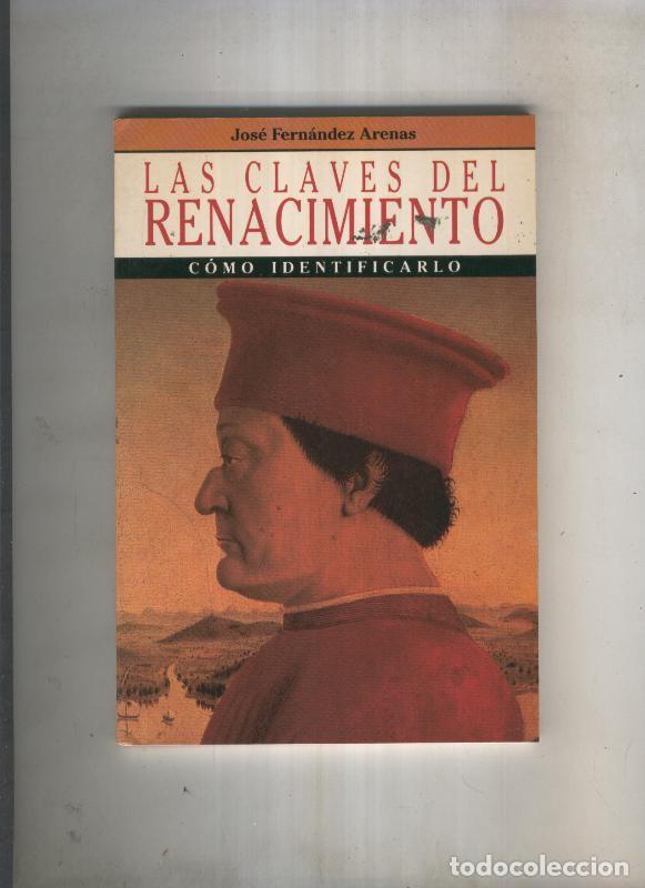 B&uuml;cher: Las claves del Renacimiento - Jose Fernandez Arenas