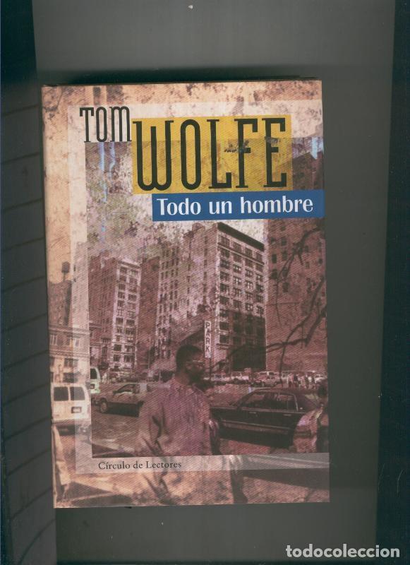 Libros: Todo un hombre - Tom Wolfe - Foto 1