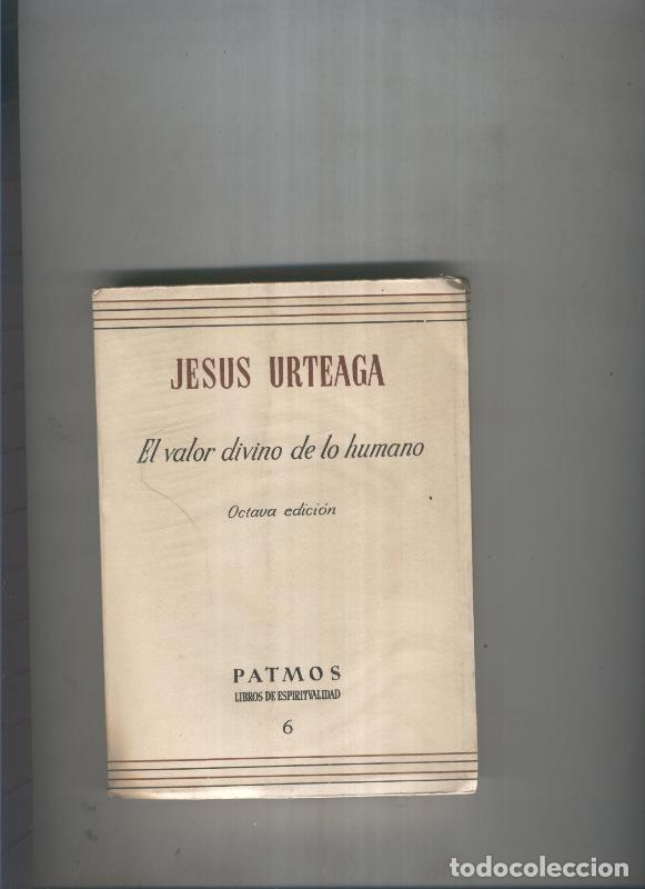 Libros: El valor divino de lo humano - Jesus Urteaga