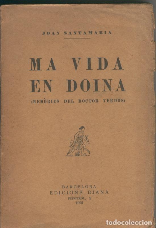 Libri di seconda mano: Ma vida en doina, memories del doctor Verdos - Joan Santamaria
