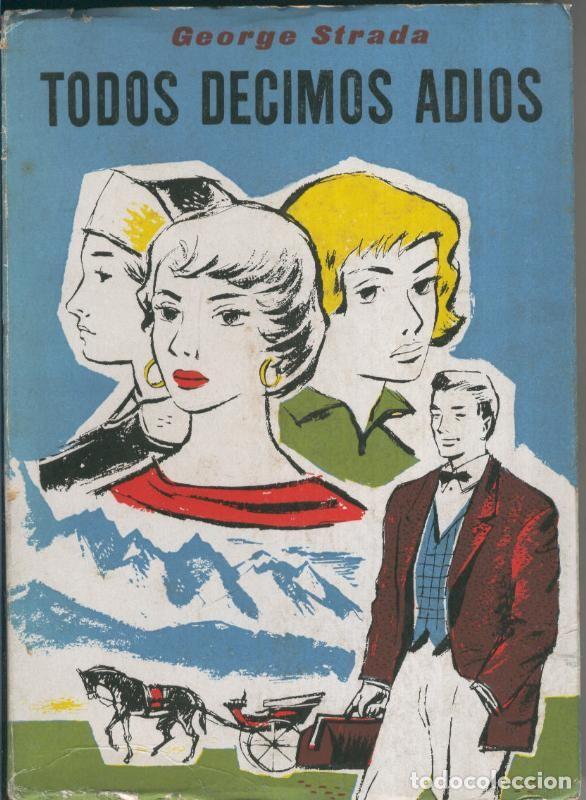 Libros: Todos decimos adios - George Sirada - Foto 1