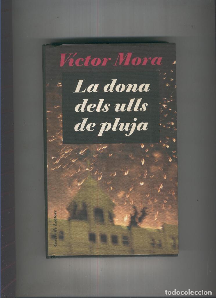 Libri di seconda mano: La dona dels ulls de pluja - Victor Mora
