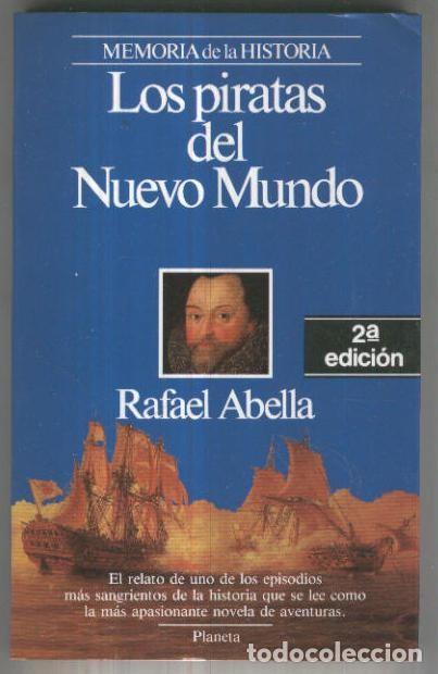 B&uuml;cher: Memoria de la Historia: Los piratas del Nuevo Mundo - Rafael Abella