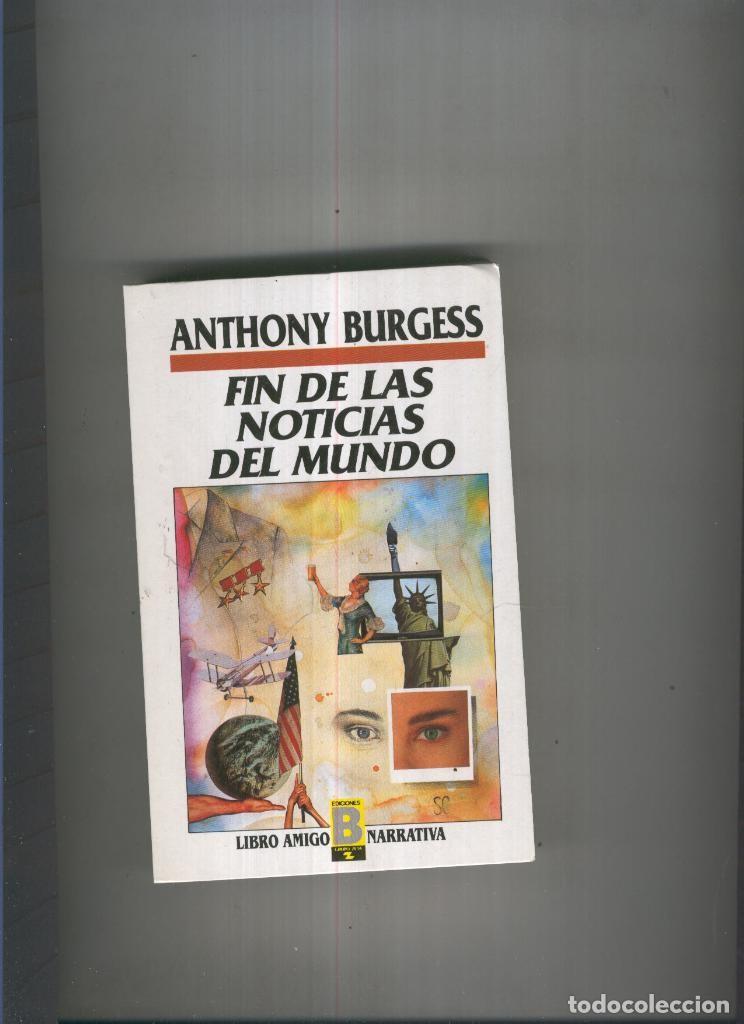 books: Fin de las noticias del mundo - Anthony Burgess