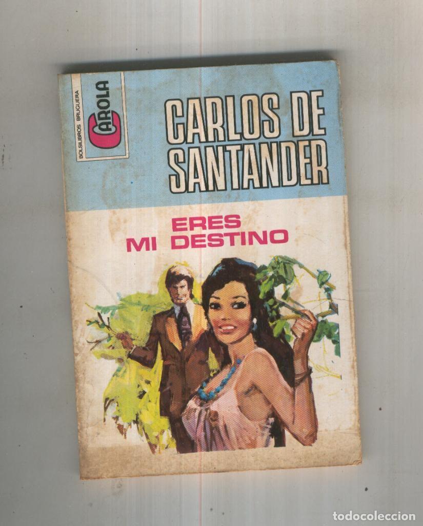 books: Eres mi destino - Carlos de Santander