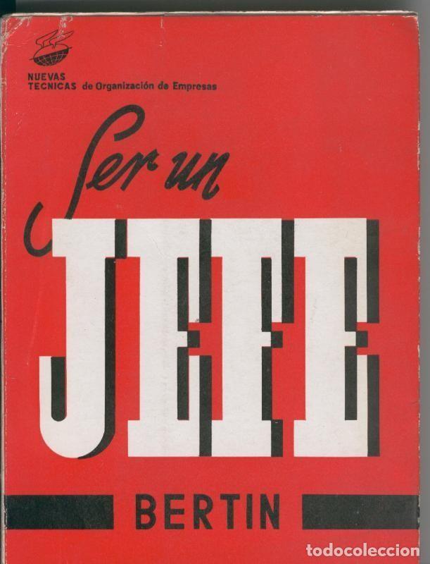 Libros: Ser un jefe - Jean Bertin - Foto 1