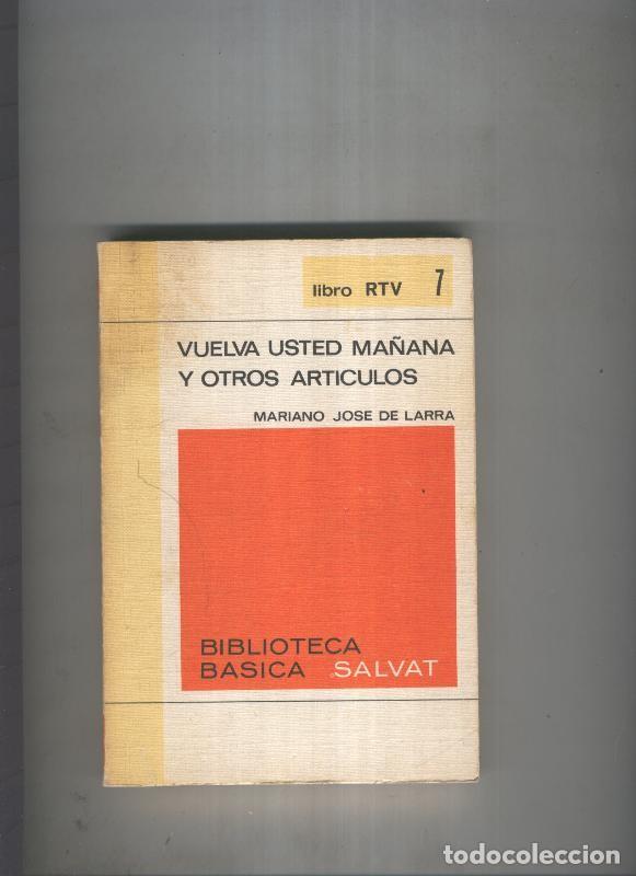 B&uuml;cher: Vuelva usted ma&ntilde;ana y otros articulos - Mariano Jose de Larra